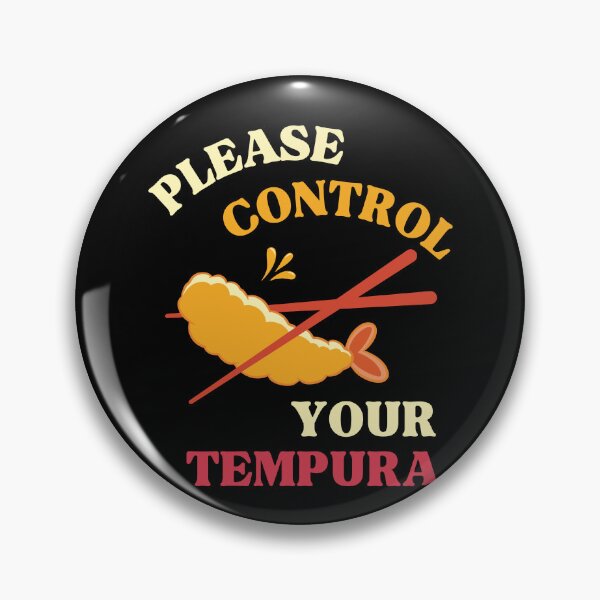 Item preview, Please Control Your Tempura designed and sold by WhitepaperStyle.