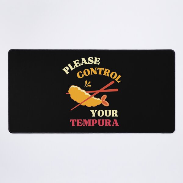 Item preview, Please Control Your Tempura designed and sold by WhitepaperStyle.