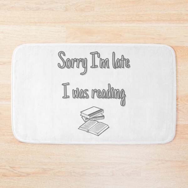 Item preview, Sorry I'm Late I was Reading  designed and sold by Lab4YourStyle.