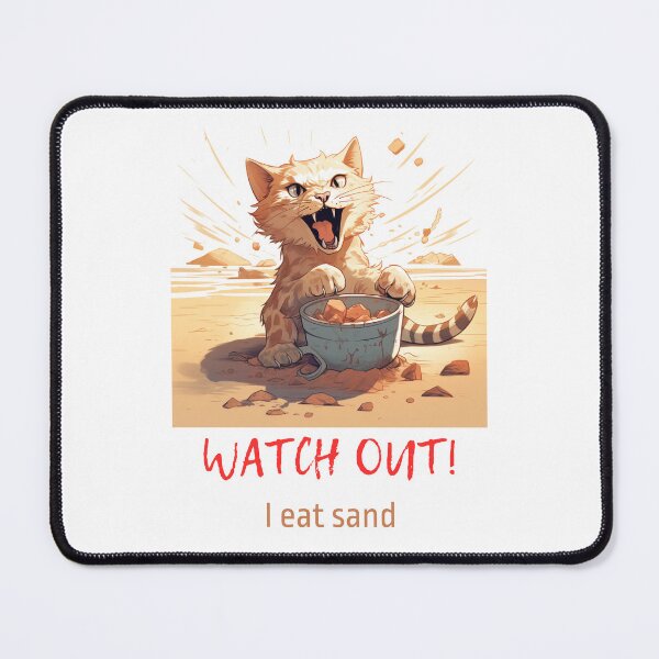 Item preview, I eat sand funny cat designed and sold by Lab4YourStyle.