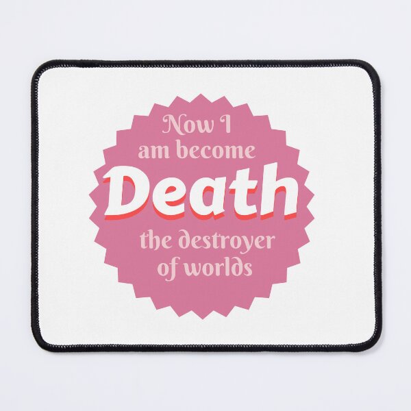 Item preview, Now I am become death destroyer of worlds designed and sold by IM Hunter.