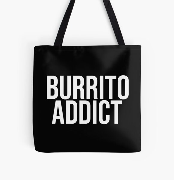 Item preview, BURRITO ADDICT designed and sold by BethanInChains.