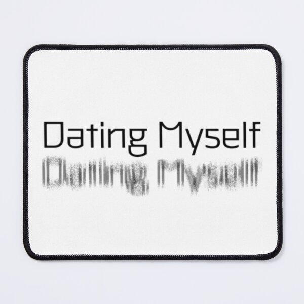 Item preview, Dating Myself designed and sold by Rrrmin.