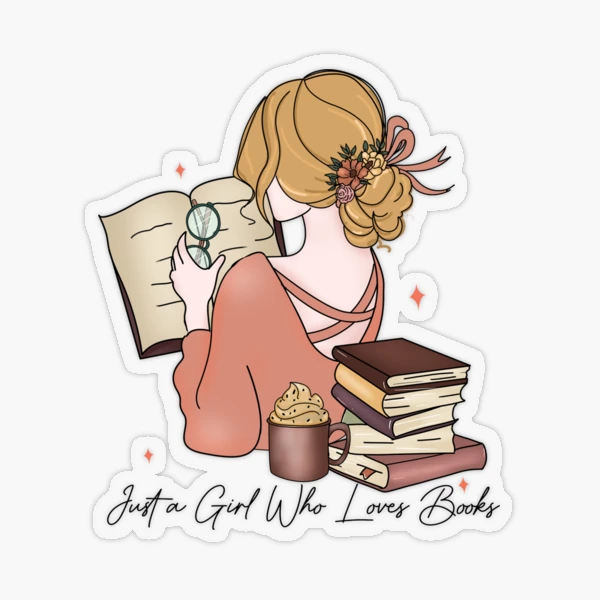 Just a Girl who Loves Books Vinyl Waterproof Sticker – Bella Rose