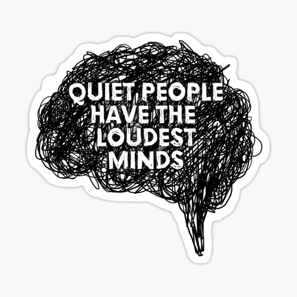 Item preview, Quiet people have the loudest minds ©ChunkaMunka designed and sold by ChunkaMunka.