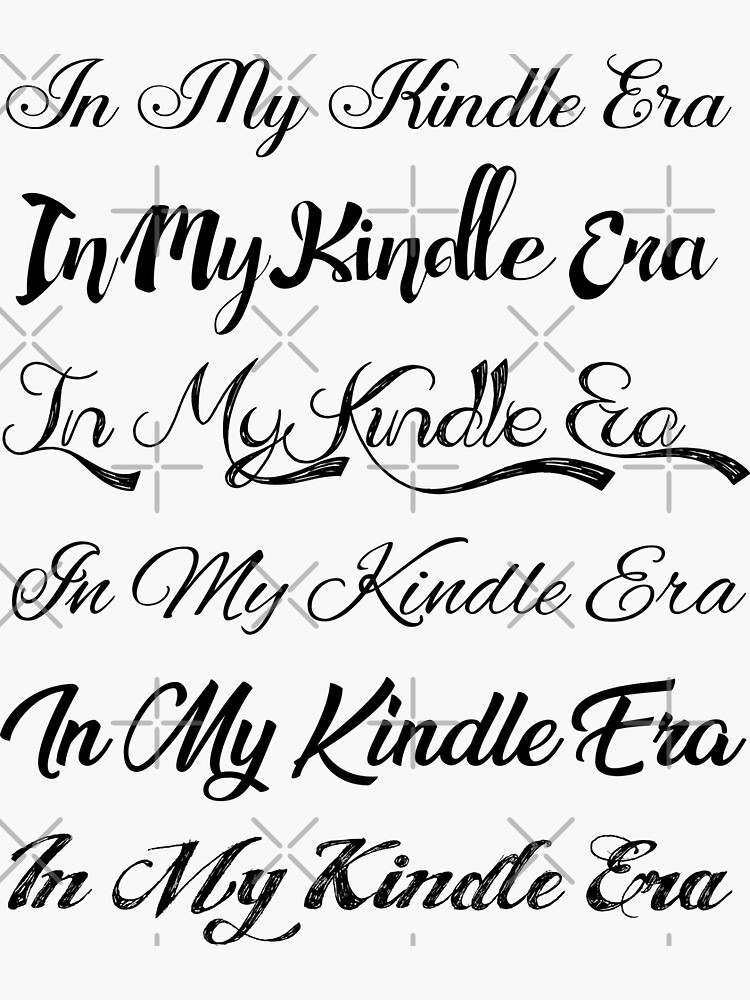 In My Kindle Era Stickers in Bundle, In my kindle era different type of  fonts set Sticker for Sale by KawaiiTrendZ