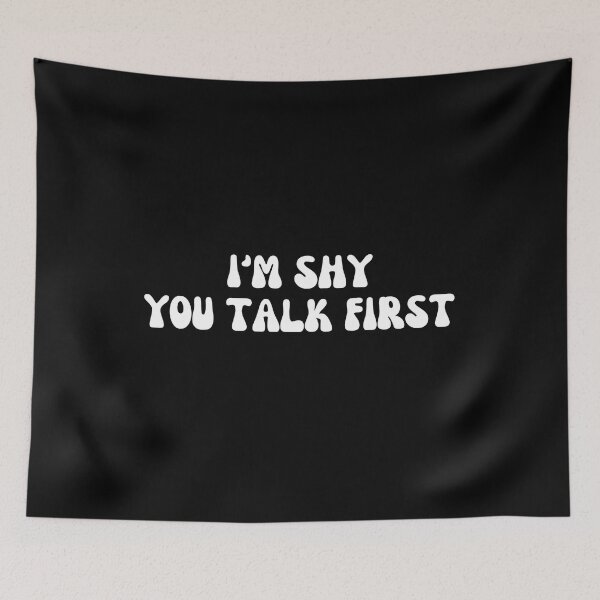 Item preview, i'm shy you talk first  designed and sold by manandi1.