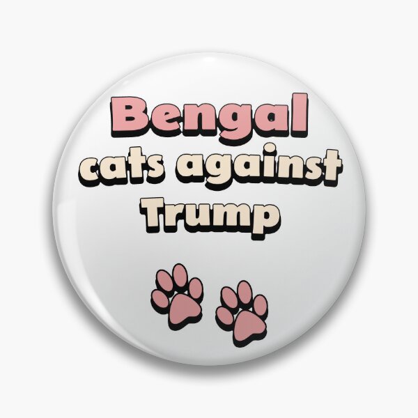 Item preview, Bengal cats against Trump designed and sold by DisceteDesigns.