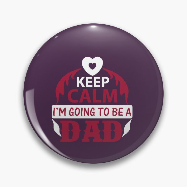 Item preview, KEEP CALM I'M GOING TO BE A DAD designed and sold by Billy Wong.