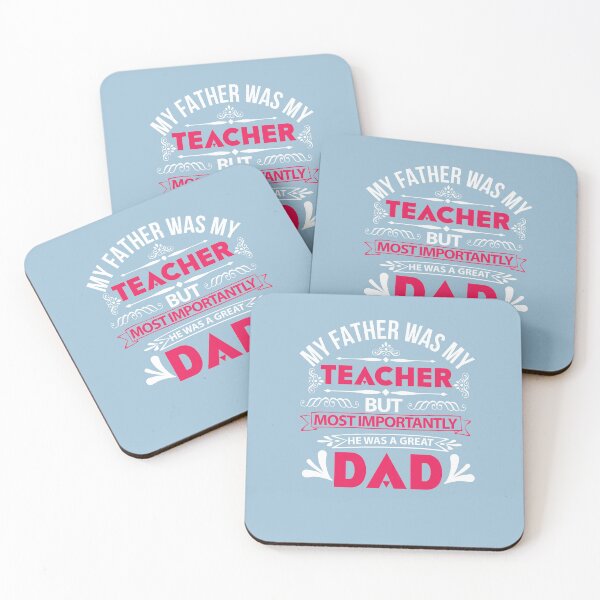 Item preview, MY FATHER WAS MY TEACHER BUT MOST IMPORTANTLY HE WAS A GREAT DAD  designed and sold by Billy Wong.