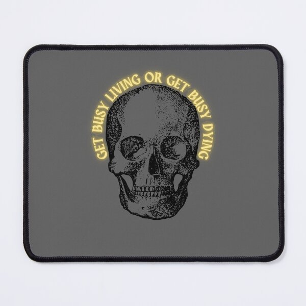 Item preview, Get Busy Living Or Get Busy Dying designed and sold by theodorejacobs.