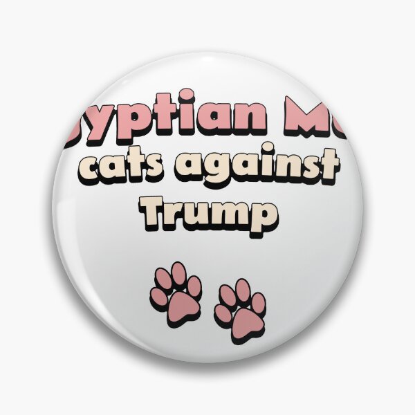 Item preview, Egyptian Mau cats against Trump designed and sold by DisceteDesigns.