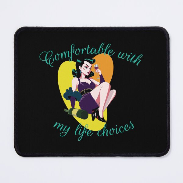 Item preview, Comfortable With My Life Choices designed and sold by BastsTardyChild.
