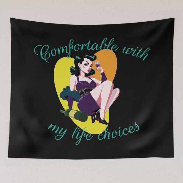 Item preview, Comfortable With My Life Choices designed and sold by BastsTardyChild.