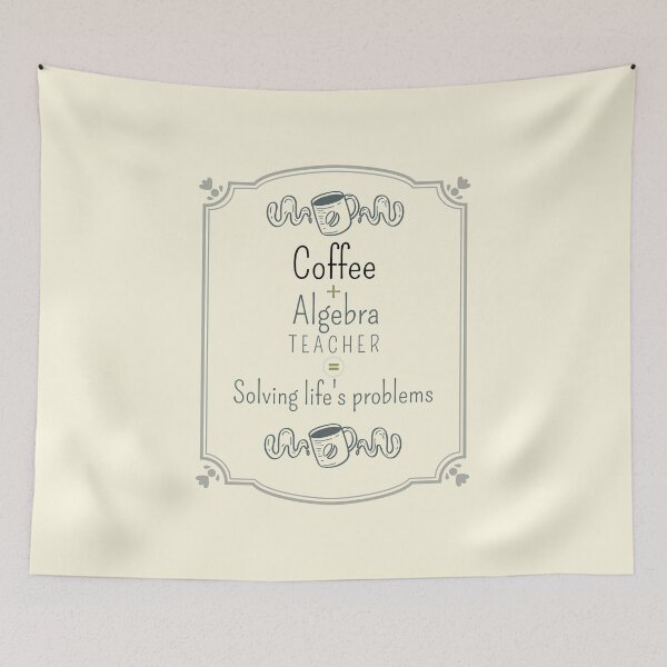 Item preview, Coffee + Algebra teacher = solving life's problems. Coffee lover, school designed and sold by Cajattire.