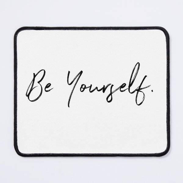 Item preview, Be Yourself designed and sold by Tijanaworldwide.