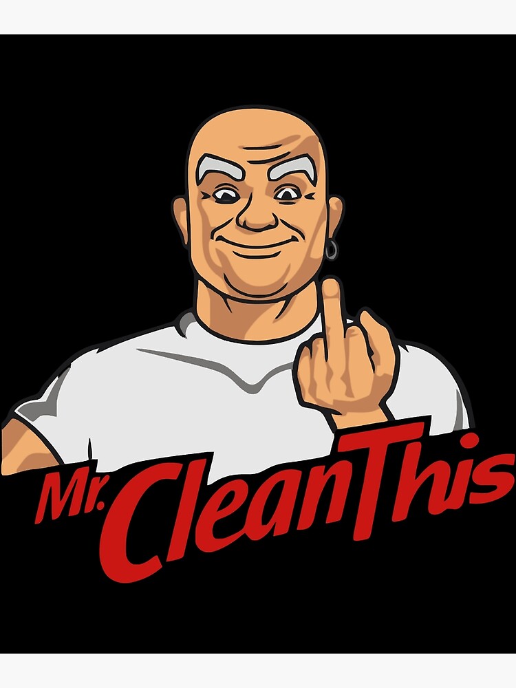 Mr Clean cleans out his trunk Poster for Sale by FlyingPriest