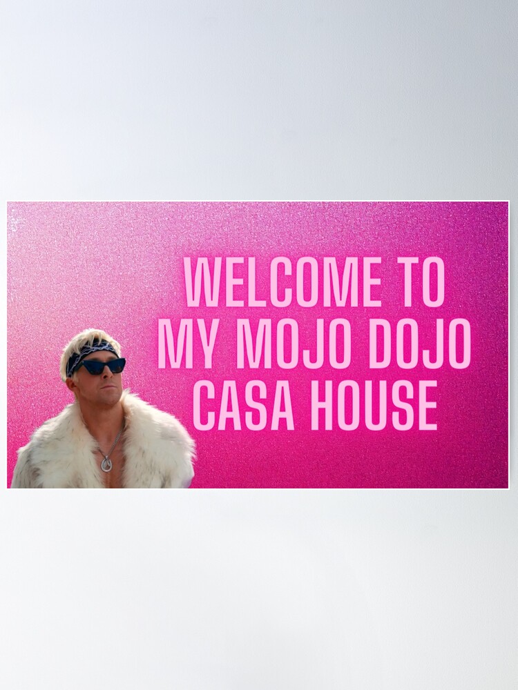 Welcome to my Mojo Dojo Casa House.