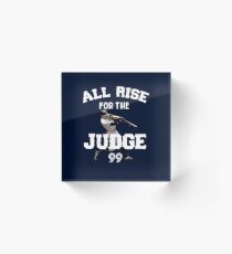 ALL RISE For The Judge 99 - Ich bin ein großer Fan! Acrylblock
