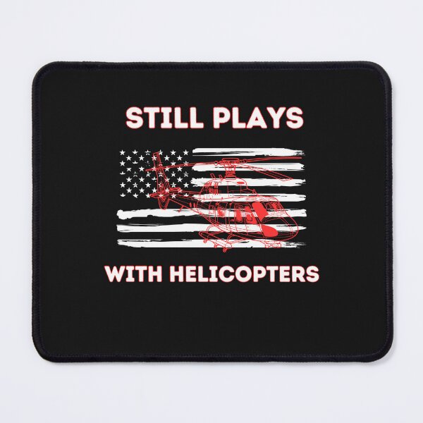 Item preview, Still Plays With Helicopters -  Wildland Firefighter Fire Helicopter Crew designed and sold by unique things.