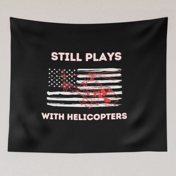 Item preview, Still Plays With Helicopters -  Wildland Firefighter Fire Helicopter Crew designed and sold by unique things.