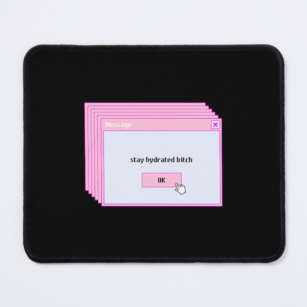 Item preview, Stay hydrated bitch | black background  designed and sold by Disturbing Wonderland.