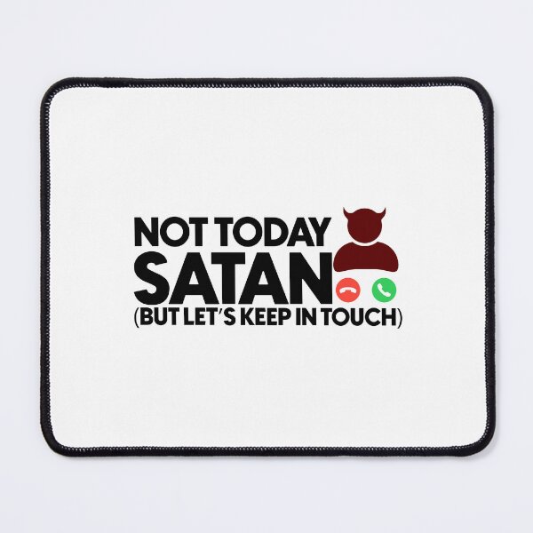 Item preview, Not today satan but lets keep in touch designed and sold by Bigilyy.