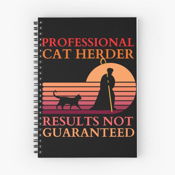 Item preview, Professional Cat Herder Results NOT Guaranteed designed and sold by McThingummy.