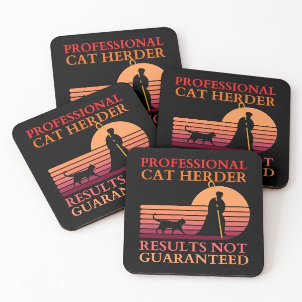 Item preview, Professional Cat Herder Results NOT Guaranteed designed and sold by McThingummy.