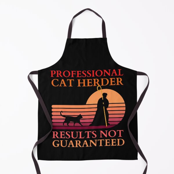 Item preview, Professional Cat Herder Results NOT Guaranteed designed and sold by McThingummy.