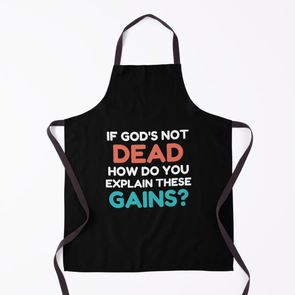 Item preview, If God’s Not Dead How Do You Explain These Gains designed and sold by qnvpewhwim55.