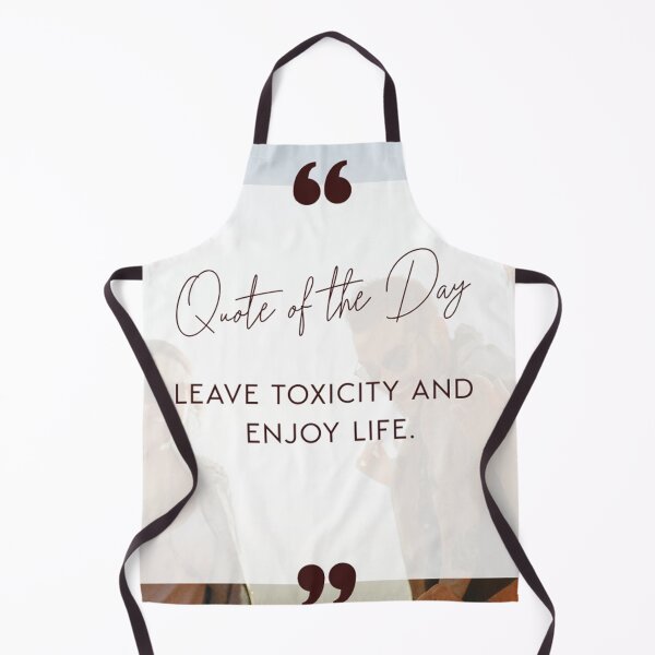 Item preview, leave toxicity and enjoy life designed and sold by bhanu03.