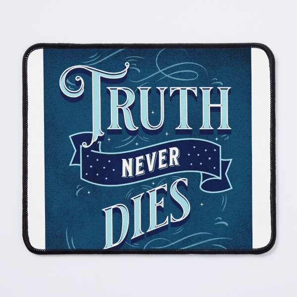 Item preview, truth never dies designed and sold by bhanu03.