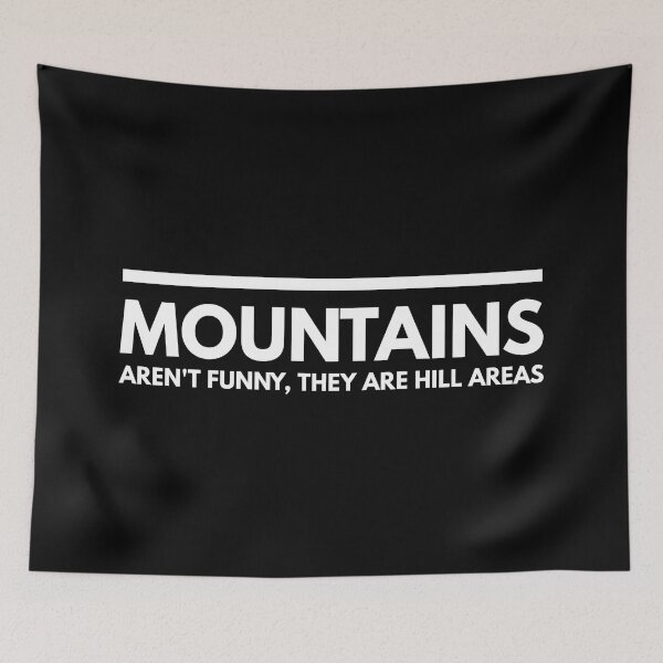Item preview, Mountains Aren't Funny, They Are Hill Areas - Funny Sayings designed and sold by texteestore.
