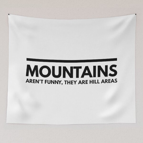 Item preview, Mountains Aren't Funny, They Are Hill Areas - Funny Sayings designed and sold by texteestore.