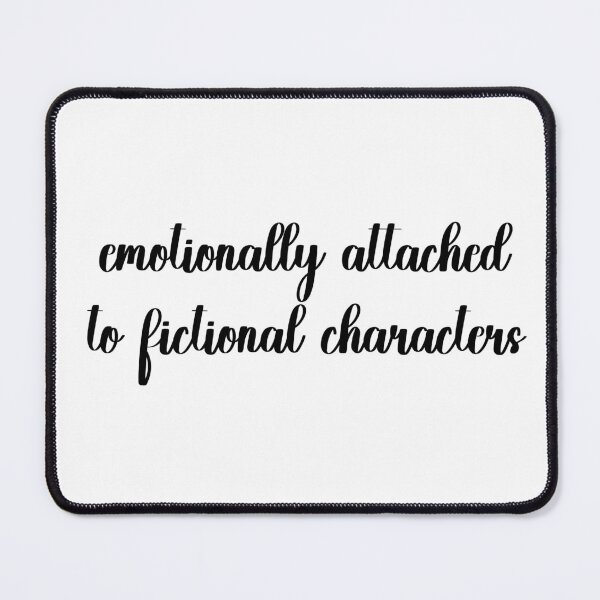 Item preview, emotionally attached to fictional characters designed and sold by stickersxbecca.