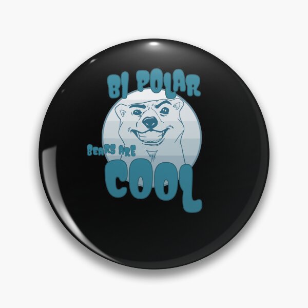 Item preview, BIPOLAR BEARS ARE COOL designed and sold by Celensdytivhtu.