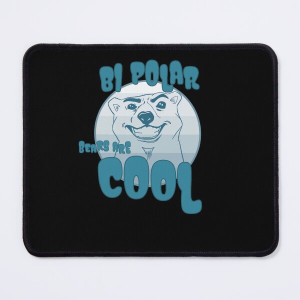 Item preview, BIPOLAR BEARS ARE COOL designed and sold by Celensdytivhtu.