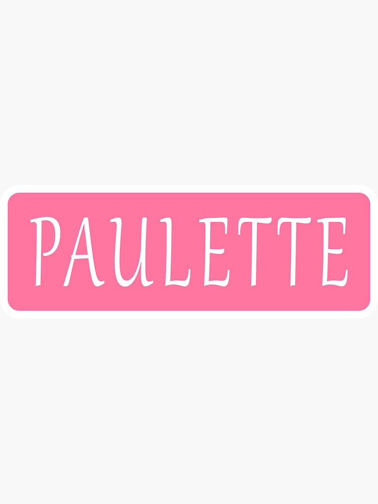 “Paulette Girls Name” Sticker for Sale by jeallan | Redbubble