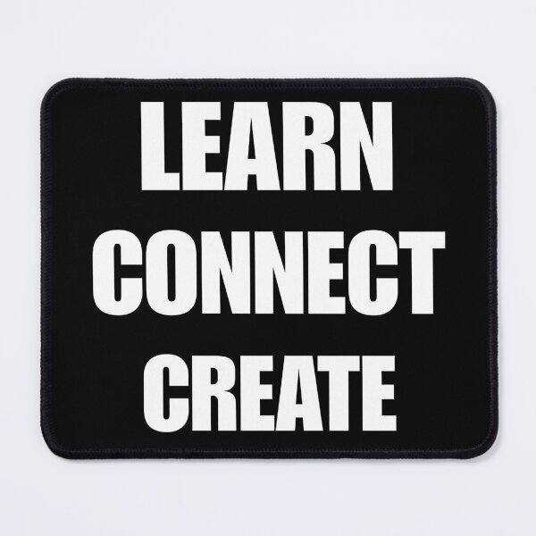 Item preview, Learn connect create designed and sold by SidTastic .