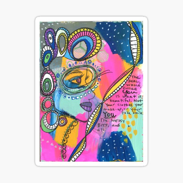 Abstract Portrait: You Are Beautiful - Messy Bits and All Sticker