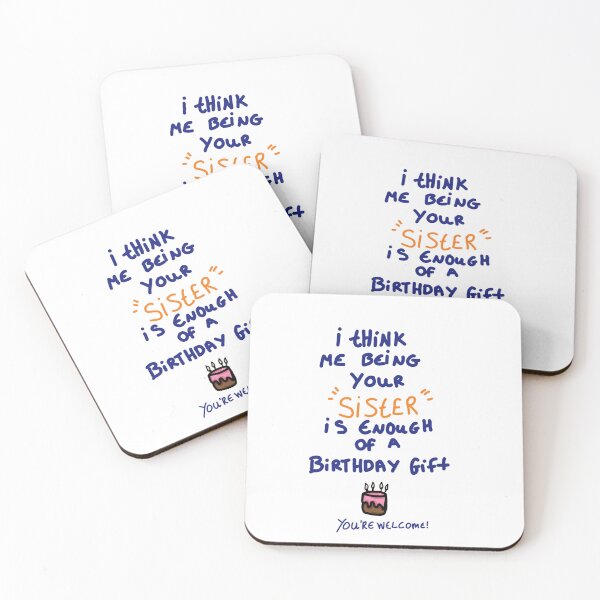 Item preview, I think me being your sister is enough of a birthday gift designed and sold by Life's eye Art and photography.