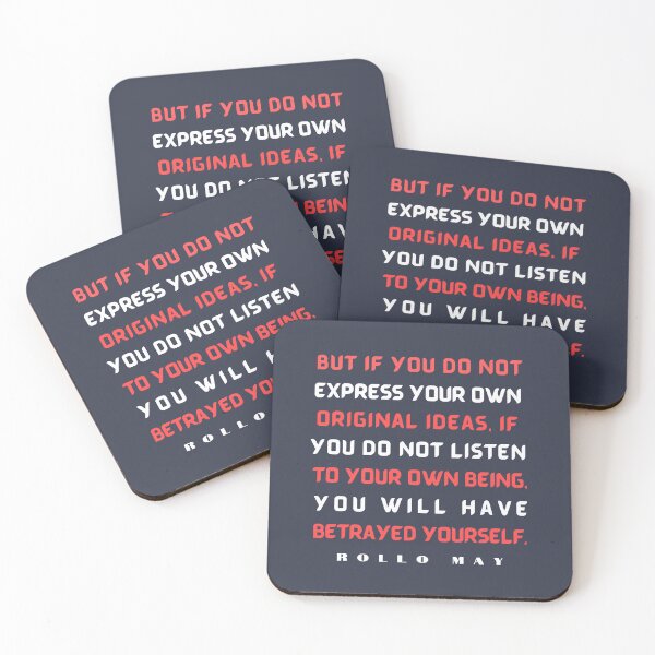 Item preview, Copy of Rollo May quote:  But if you do not express your own original ideas, if you do not listen to your own being, designed and sold by artbleed.
