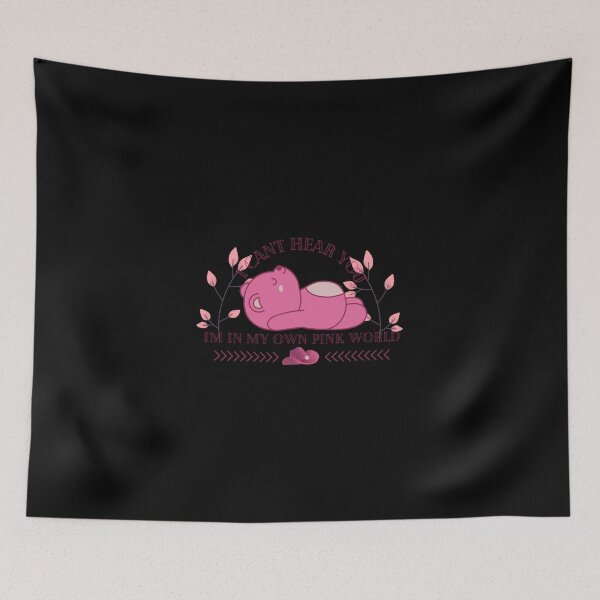Item preview, l can't hear you i'm in my own pink world designed and sold by GigaSavings.
