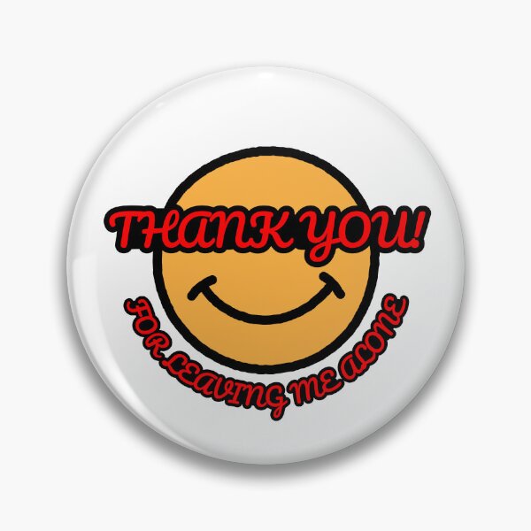 Item preview, Thank you! For leaving me alone. designed and sold by lizasue22.