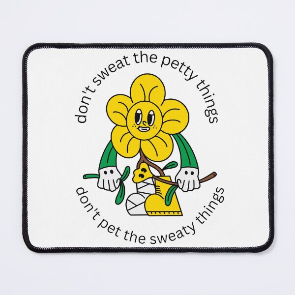 Item preview, don't sweat the petty things, don't pet the sweaty things designed and sold by allmyloveshop.