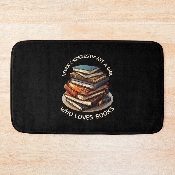Item preview, Never Underestimate A Girl Who Loves Books designed and sold by FuelForTheSoul.
