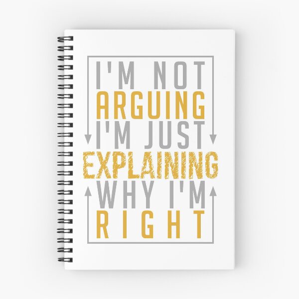 Item preview, I'm Not Arguing i'm Just Explaining Why I'm Right designed and sold by linda00007.