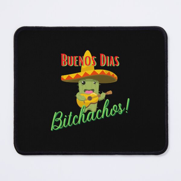 Item preview, Buenos Dias Bitchachos! Perfect Gift designed and sold by Jansdtiftsowich.