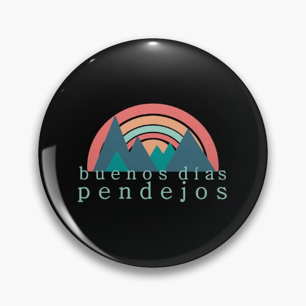 Item preview, Buenos Dias Pendejos designed and sold by Jansdtiftsowich.